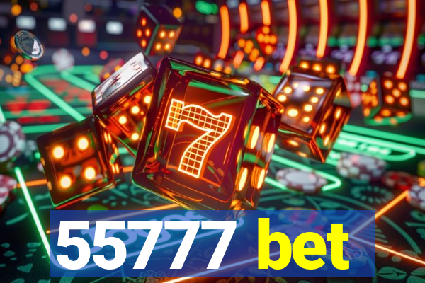 55777 bet